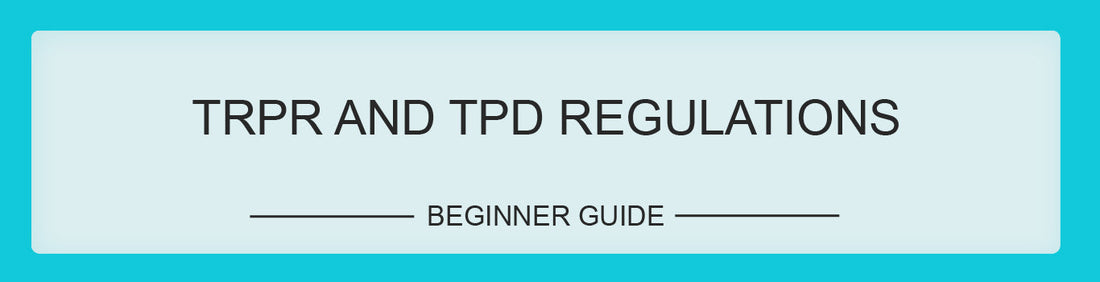 TRPR and TPD Regulations complete UK vaping compliance guide (2026)